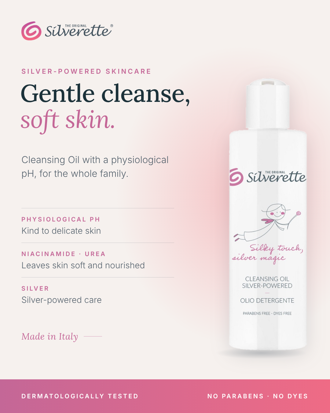 Silverette Cleansing Oil Silver-Powered with physiological pH, niacinamide and urea for gentle family cleansing